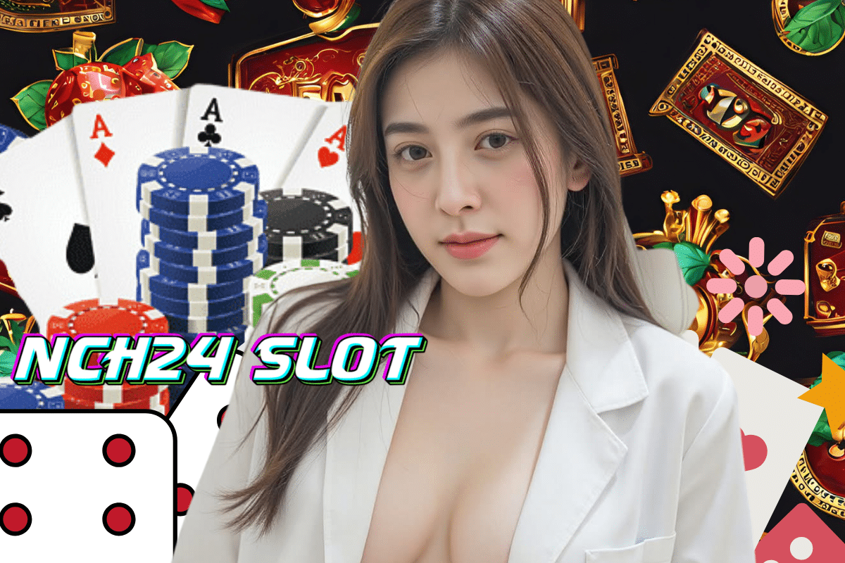nch24 slot สล็อต